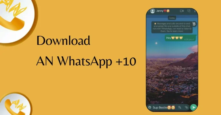 10 Reasons to Download AN WhatsApp+10 Now