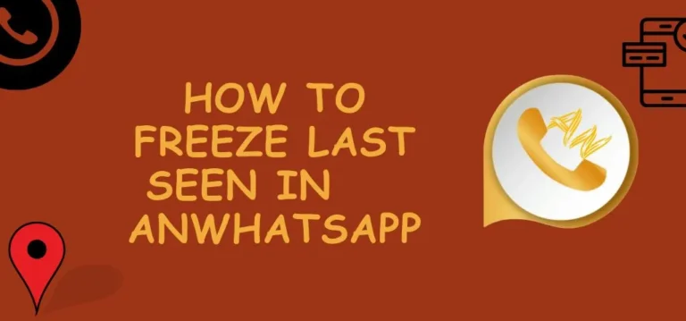How to Freeze Last Seen in AN WhatsApp