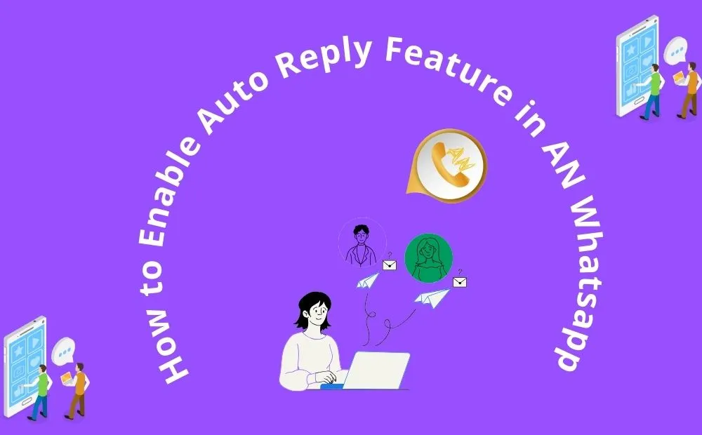 How to Enable Auto Reply Feature in AN Whatsapp